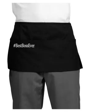 #BestBossEver Text - Boss Day Dark Adult Mini Waist Apron, Server Apron