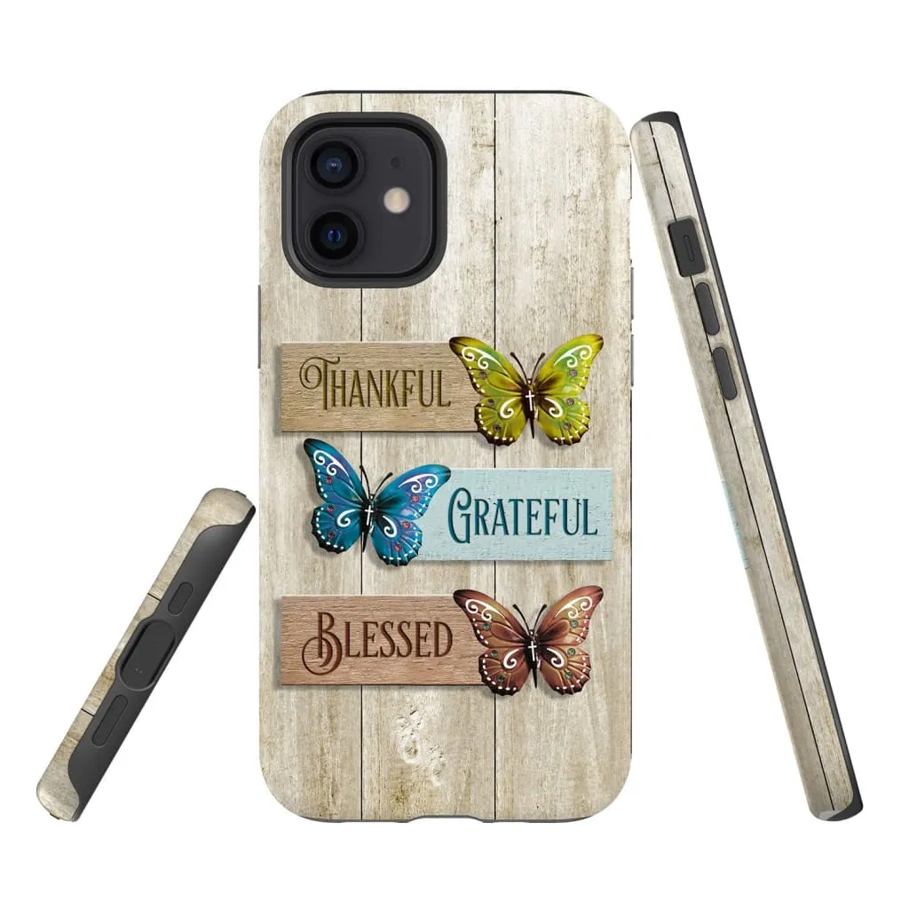 Butterfly Thankful Grateful Blessed Phone Case - Christian Phone Cases - Religious Phone Case