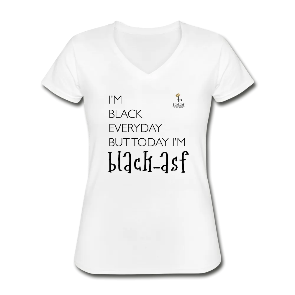 I'M Black Everyday - Women's V-Neck T-Shirt