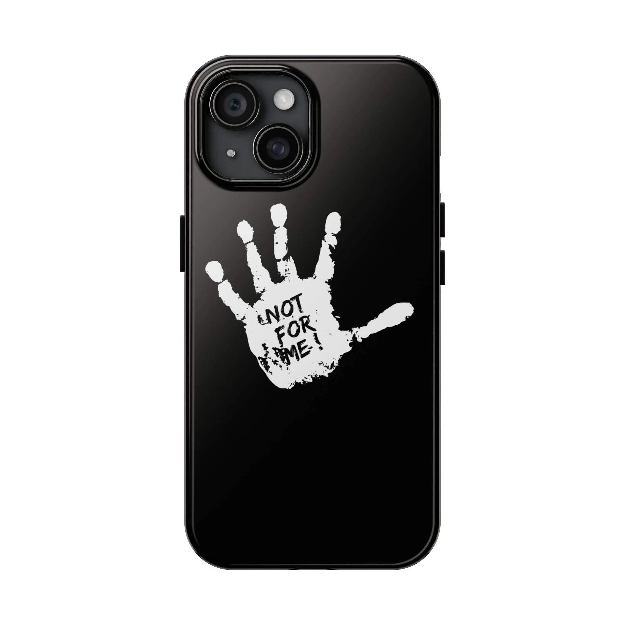 Not For Me mobile phone case (unisex)