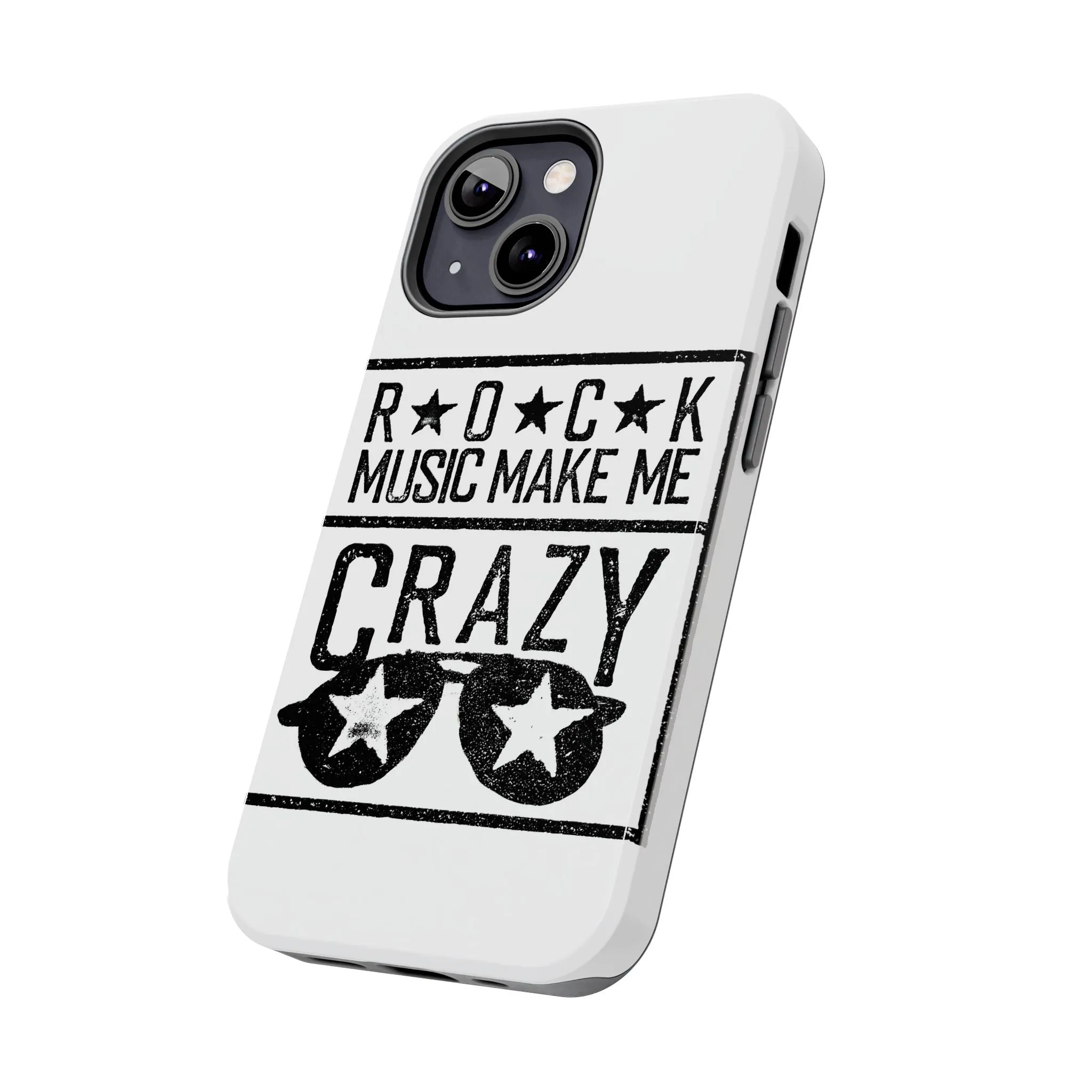 Rock Music Made Me Crazy - Tough Phone Cases